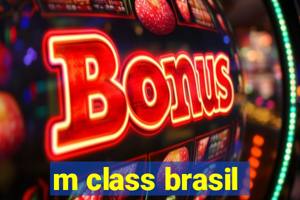 m class brasil