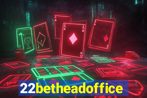 22betheadoffice