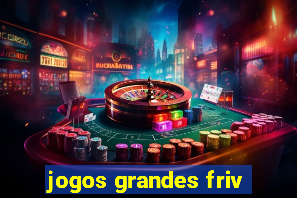 jogos grandes friv