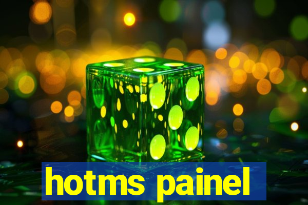 hotms painel