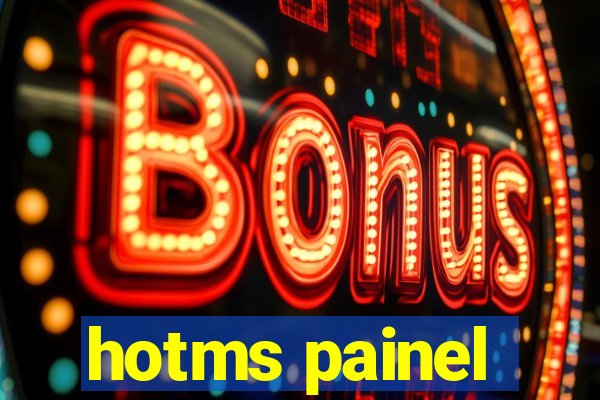 hotms painel