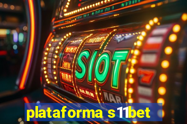 plataforma s11bet