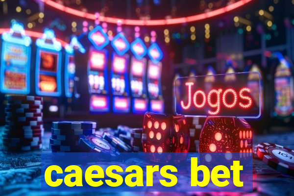 caesars bet