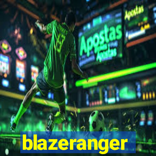 blazeranger