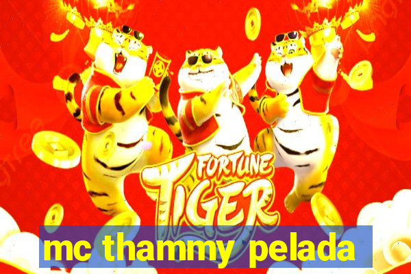 mc thammy pelada