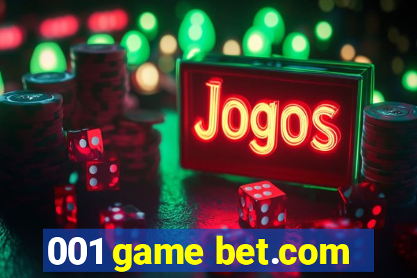 001 game bet.com