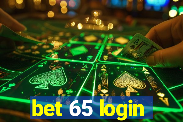 bet 65 login