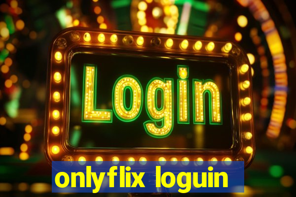 onlyflix loguin