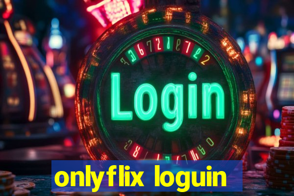 onlyflix loguin