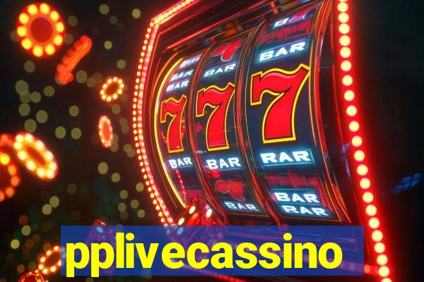 pplivecassino