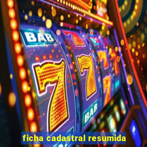 ficha cadastral resumida