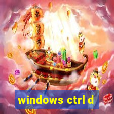 windows ctrl d