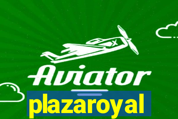 plazaroyal