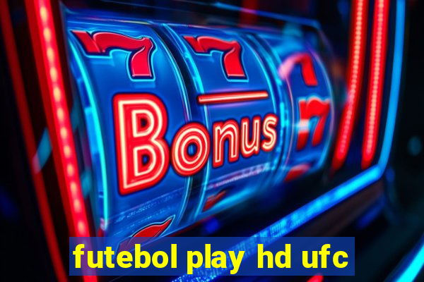 futebol play hd ufc