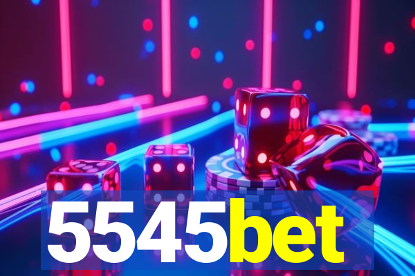 5545bet