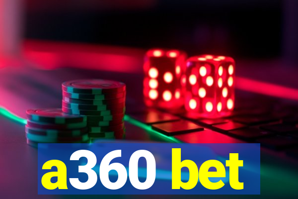 a360 bet