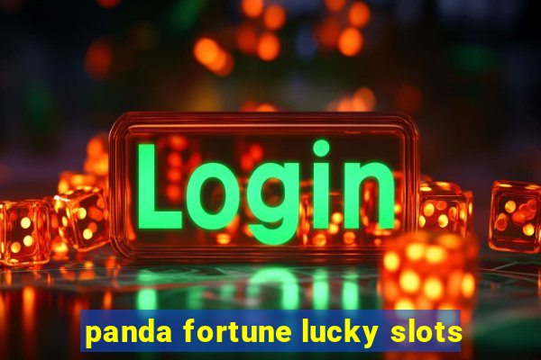 panda fortune lucky slots