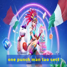 one punch man tao sect