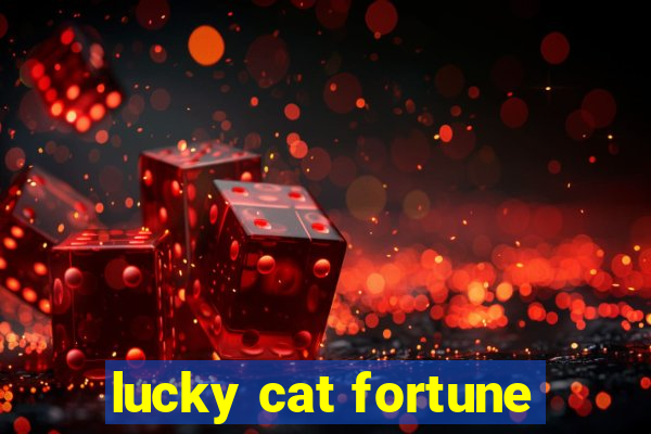 lucky cat fortune