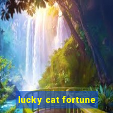 lucky cat fortune