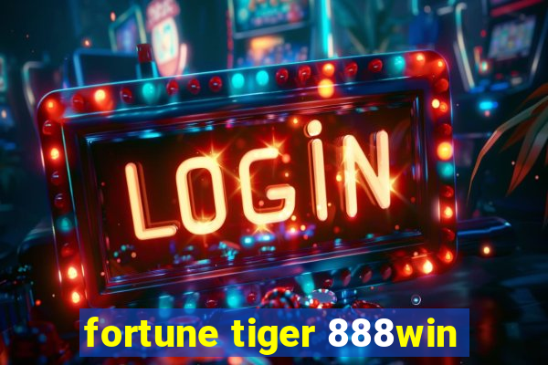 fortune tiger 888win