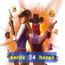 xerox 24 horas porto alegre