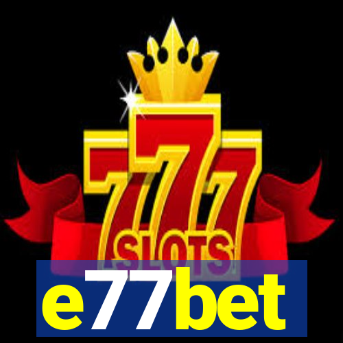 e77bet