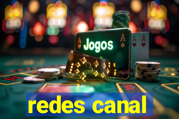 redes canal