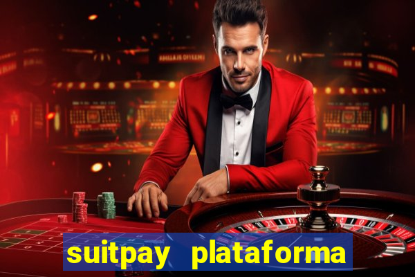 suitpay plataforma de jogos