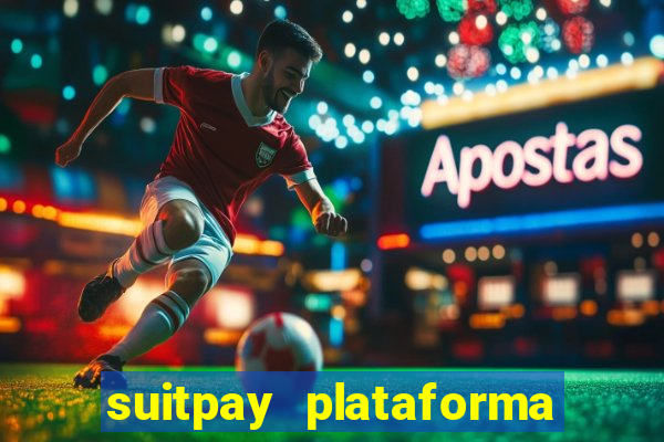 suitpay plataforma de jogos