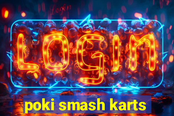 poki smash karts