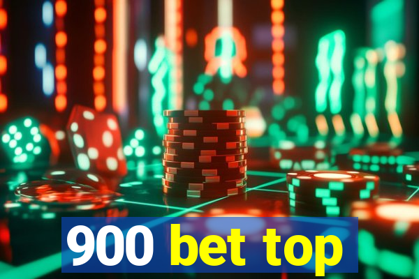 900 bet top