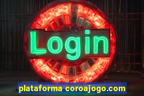 plataforma coroajogo.com