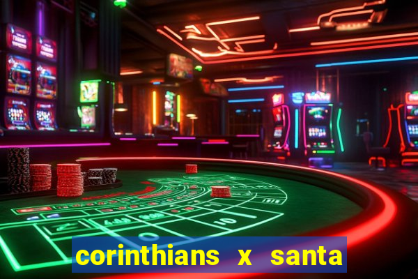 corinthians x santa cruz ao vivo hd