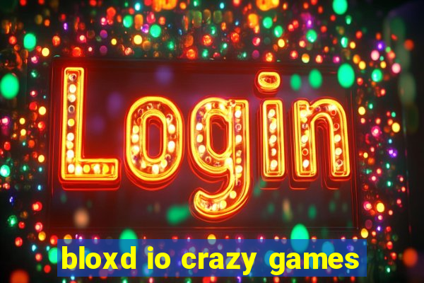 bloxd io crazy games