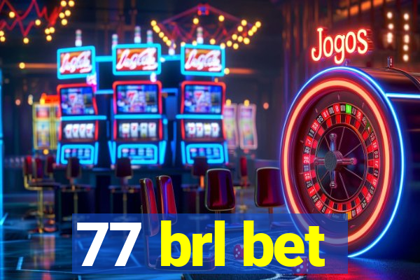 77 brl bet