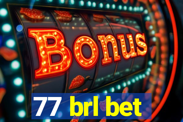 77 brl bet