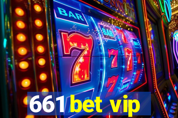 661 bet vip