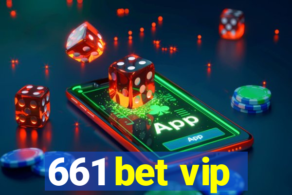 661 bet vip