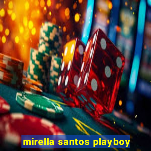 mirella santos playboy