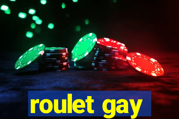 roulet gay