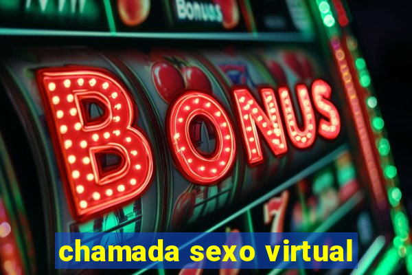 chamada sexo virtual