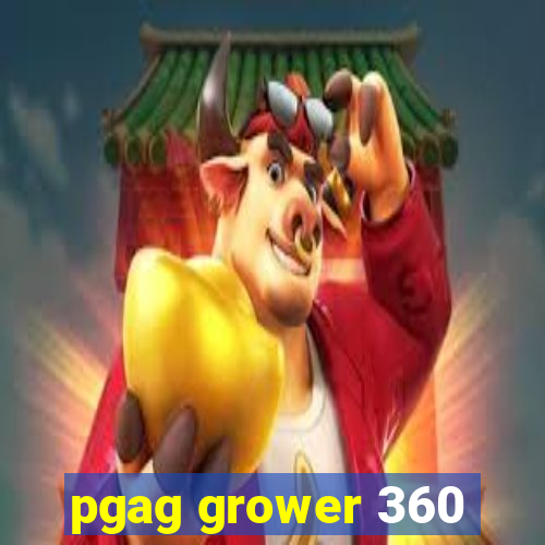 pgag grower 360