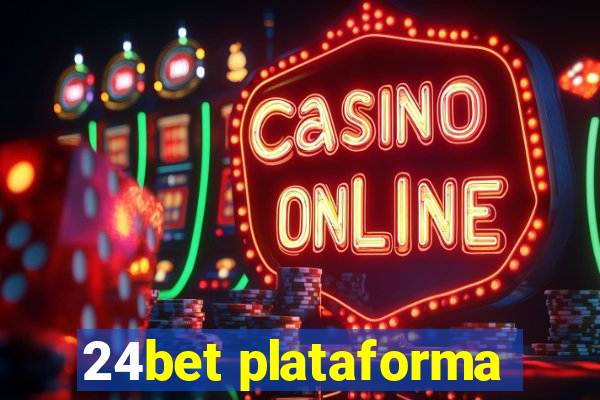 24bet plataforma