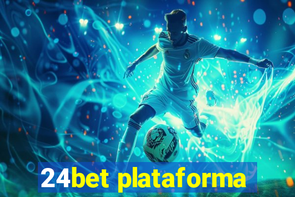 24bet plataforma