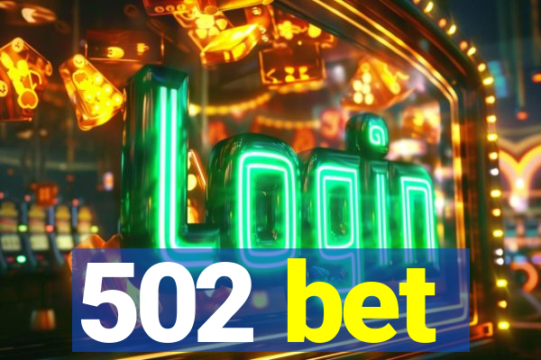 502 bet