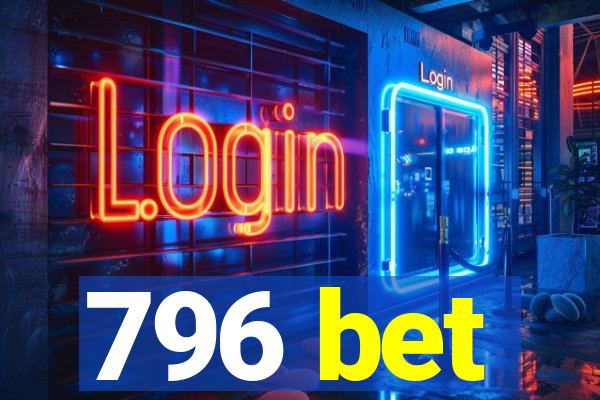 796 bet