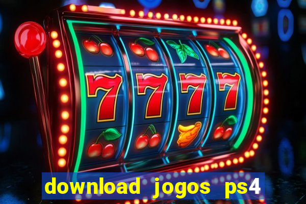 download jogos ps4 pkg pt br