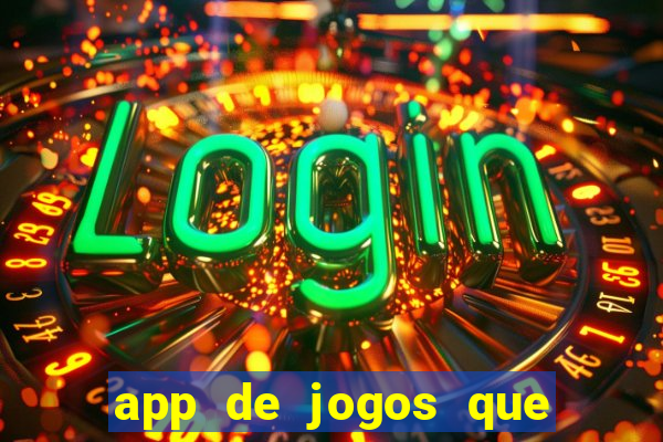 app de jogos que pagam de verdade