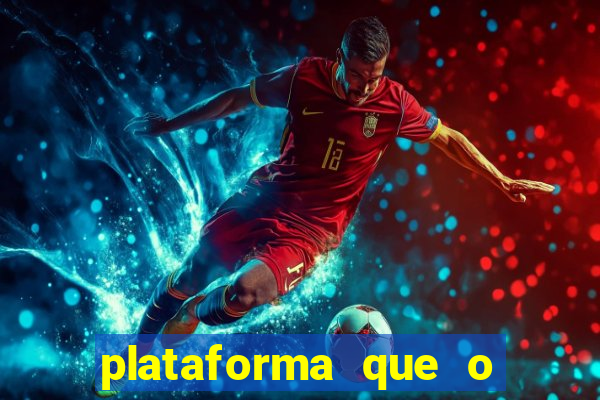 plataforma que o buzeira joga